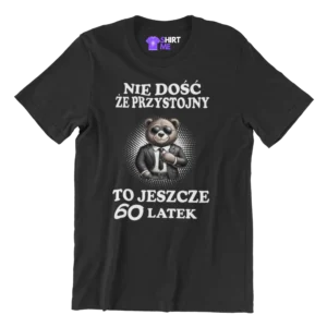 Koszulka nie dość że przystojny to jeszcze 60-latek