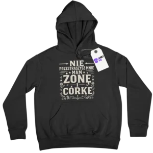 Bluza nie przestraszysz mnie mam żonę i córkę