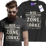 Koszulka nie przestraszysz mnie mam żonę i córkę