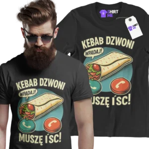 Koszulka kebab dzwoni muszę iść