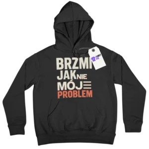 Bluza brzmi jak nie mój problem
