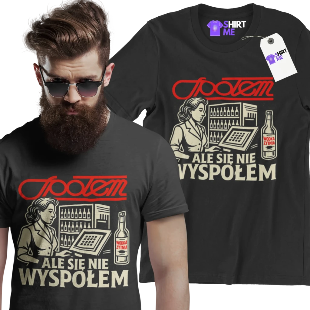 Koszulka społem ale się nie wyspołem