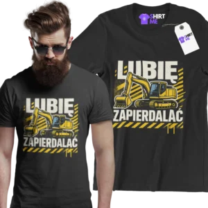 Koszulka koparka lubię zapierdalać