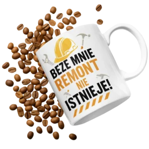 Kubek beze mnie remont nie istnieje