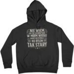 Bluza nie wiem jak się zachowywać w twoim wieku