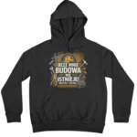 Bluza beze mnie budowa nie istnieje