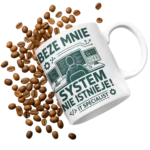 Kubek beze mnie system nie istnieje