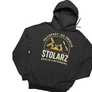 Bluza stolarz edycja limitowana