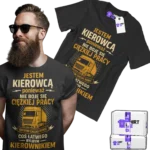 Koszulka jestem kierowcą nie boję się ciężkiej pracy