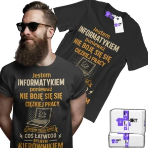 Koszulka jestem informatykiem nie boję się ciężkiej pracy