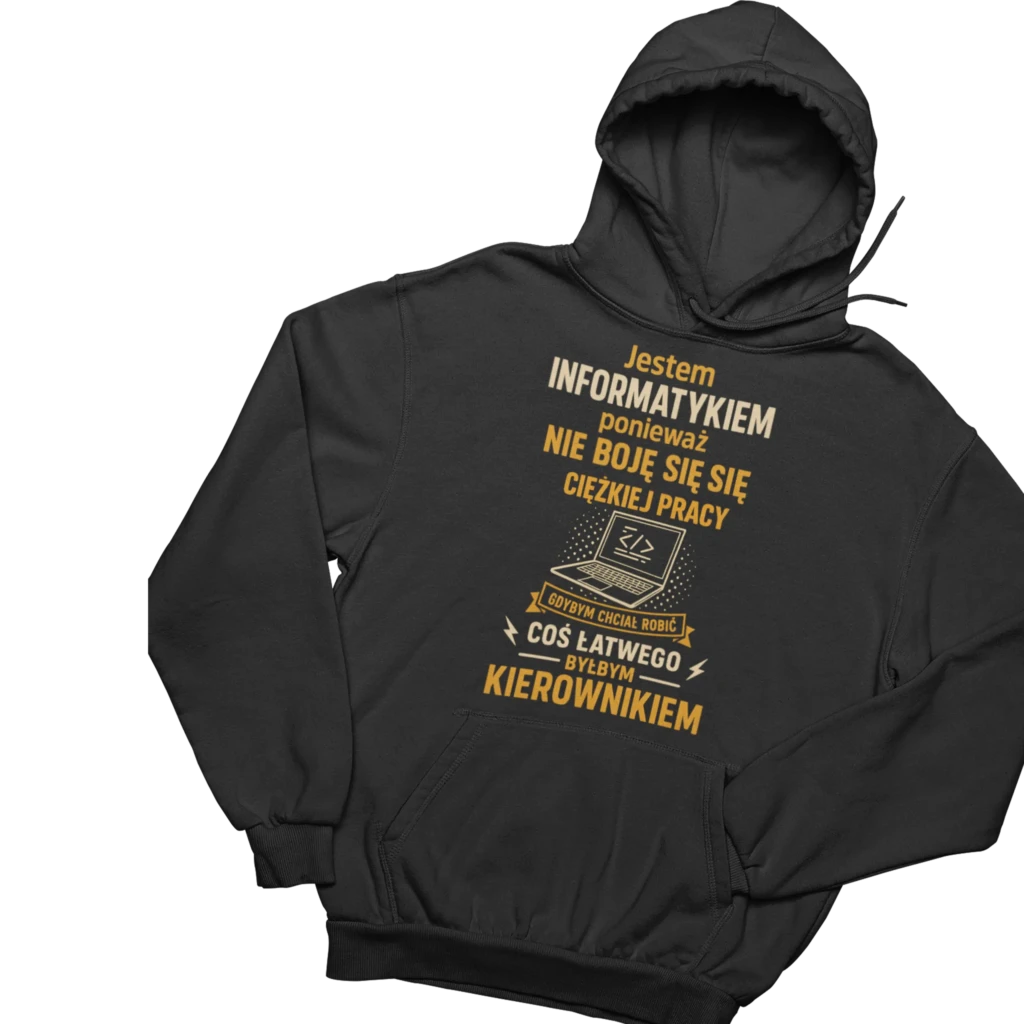Bluza jestem informatykiem nie boję się ciężkiej pracy
