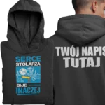 Bluza serce stolarza bije inaczej