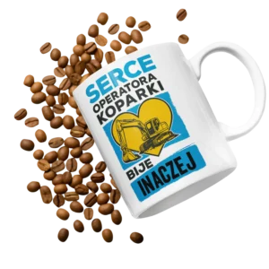 Kubek serce operatora koparki bije inaczej