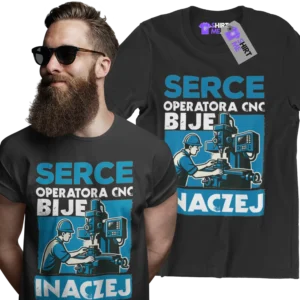 Koszulka serce operatora cnc bije inaczej