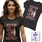 Koszulka jestem jak wino im starsza tym lepsza