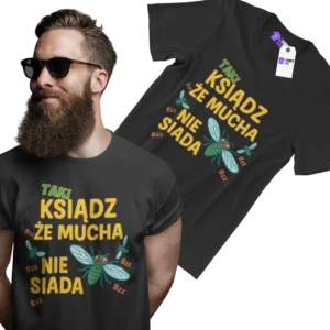 Koszulka taki ksiądz że mucha nie siada