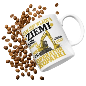 Kubek jam jest władca ziemi król wykopów