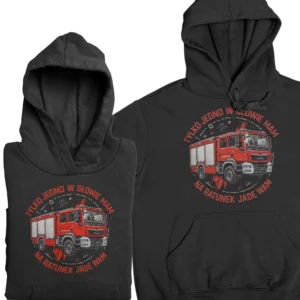 Bluza dla strażaka- tylko jedno w głowie mam na ratunek jadę wam
