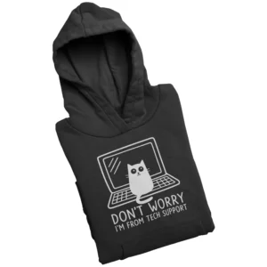 Bluza don't worry i'm from tech support