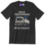 Koszulka moja ciężarówka moje zasady
