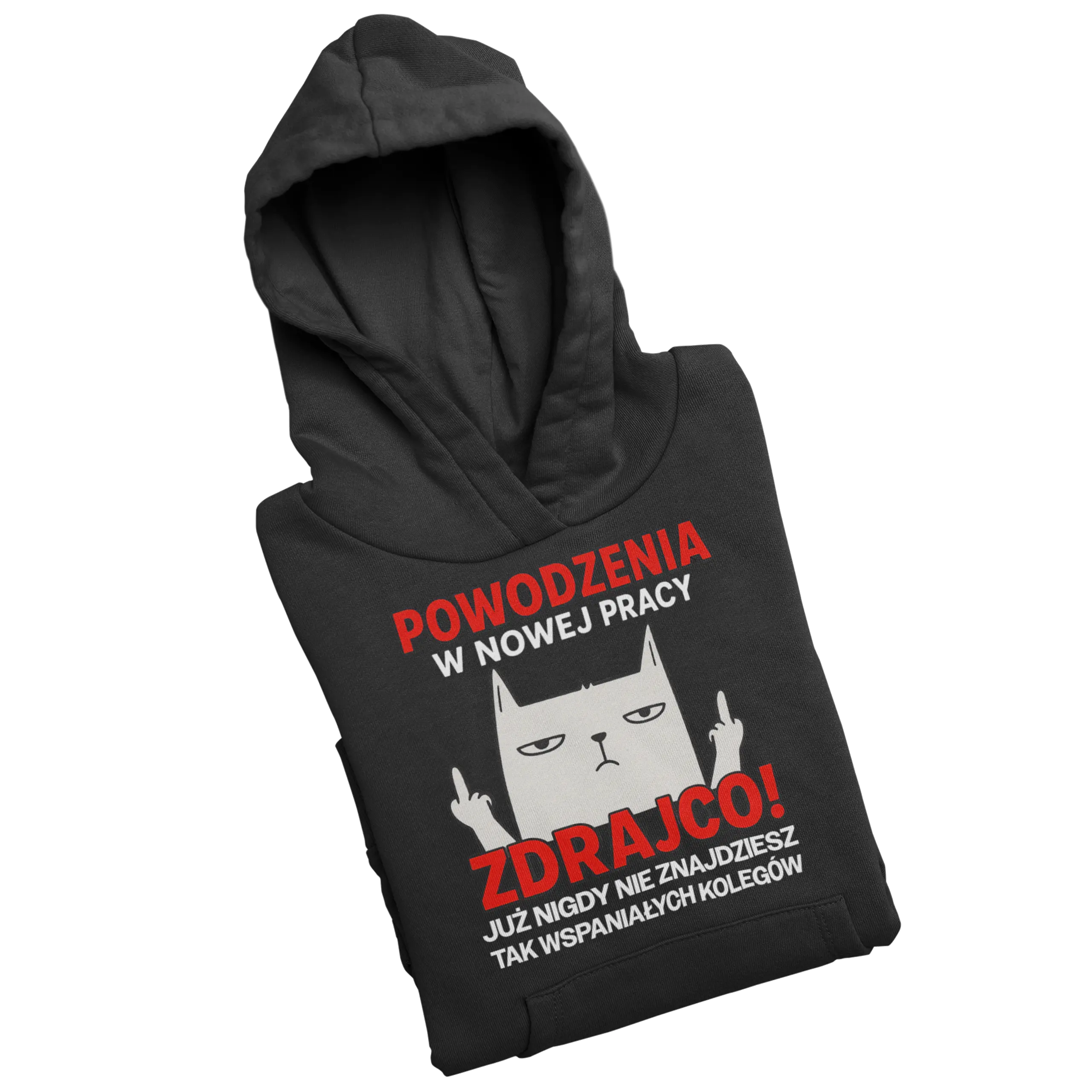 Bluza powodzenia w nowej pracy zdrajco