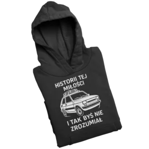 Bluza historii tej milości i tak byś nie zrozumiał maluch 126p