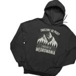 bluza zmuszony do pracy, urodzony do wędrowania
