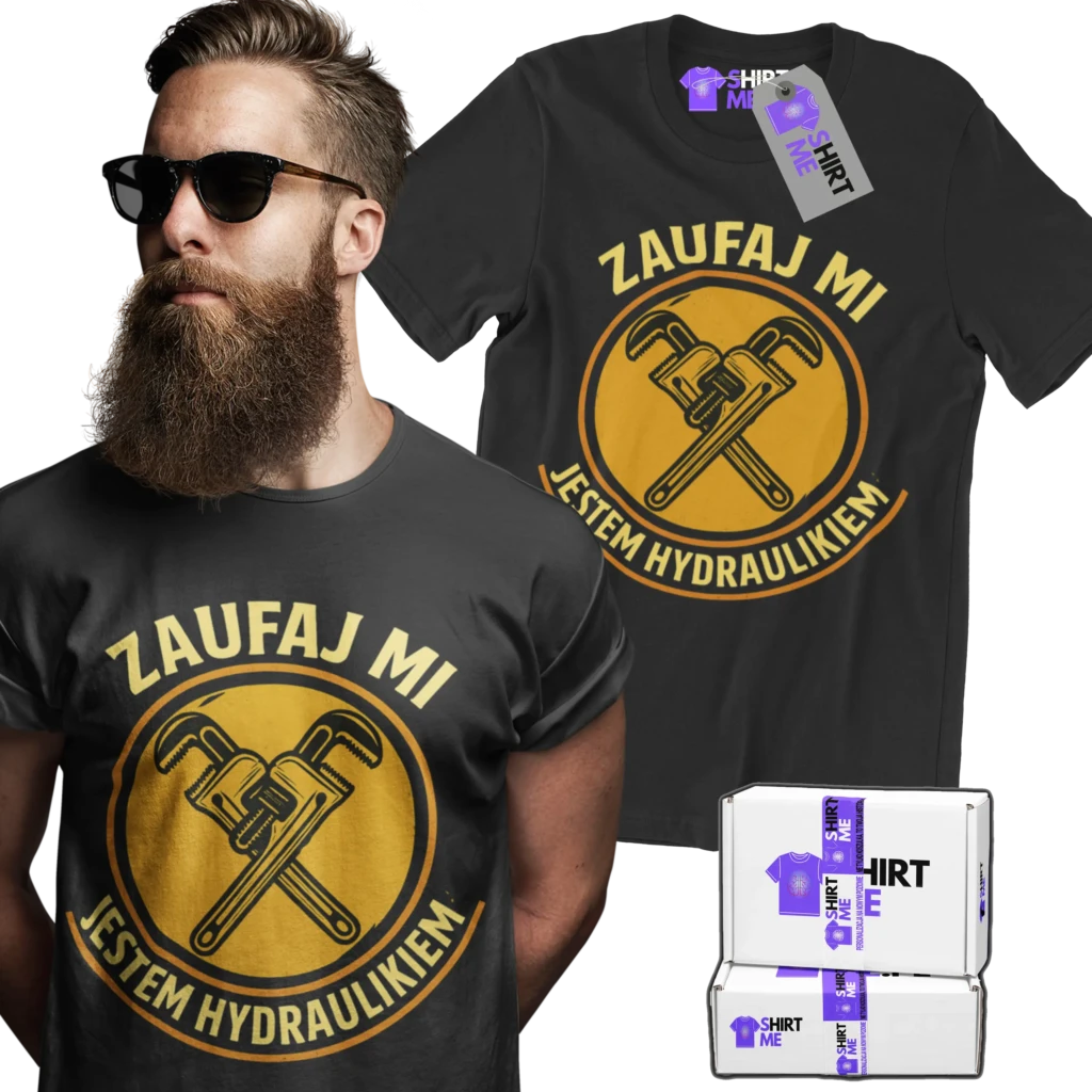 Koszulka zaufaj mi jestem hydraulikiem