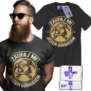 koszulka zaufaj mi jestem górnikiem