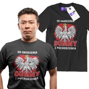 Koszulka od urodzenia dumny z pochodzenia- POLSKA