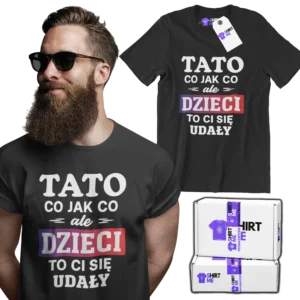 koszulka tato dzieci to ci się udały