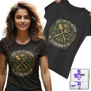 koszulka jak coś to jestem w ogrodzie