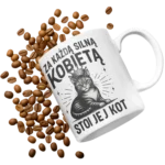 kubek za każdą silną kobietą stoi jej kot