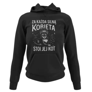 Bluza za każdą silną kobietą stoi jej kot