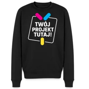 Bluza bez kaptura z własnym nadrukiem lub haftem