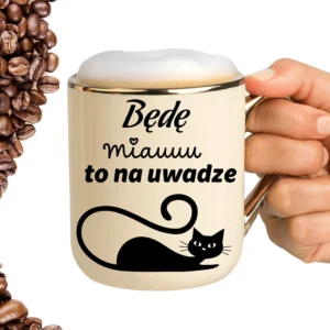 Kubek będę miauuuu to na uwadze ELEGANT