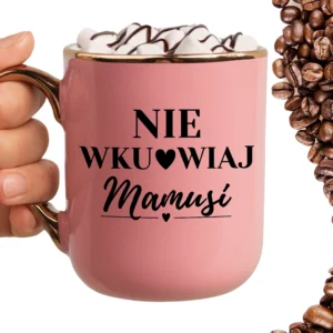 Kubek nie wku*wiaj mamusi ELEGANT