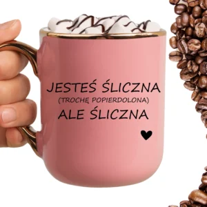 Kubek jesteś śliczna ELEGANT
