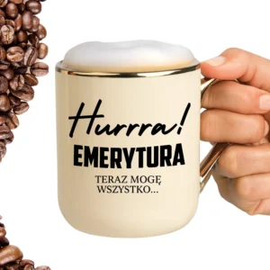Kubek hurrra emerytura teraz mogę wszystko ELEGANT