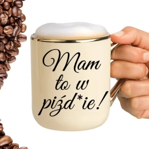 Kubek mam to w piźd*ie ELEGANT