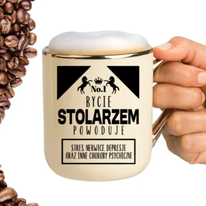 Kubek bycie stolarzem powoduje stres nerwice depresje oraz inne choroby psychiczne ELEGANT