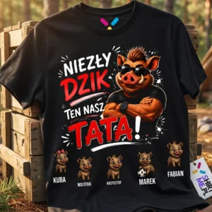Koszulka dla taty i dzieci niezły dzik ten nasz tata 0-5 dzieci |Personalizowana #081